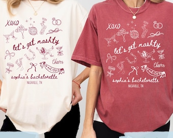 Let's Get Nashty Bachelorette Shirts for Nashville Tennessee Bach Trip, Girls Nashville TN Matching Girls Trip TShirt, Custom Comfort Colors