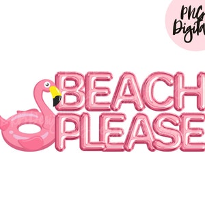 Beach Please Pink Flamingo Bubble Letters PNG Digital Download Sublimation Printable
