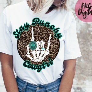 Stay Punchy Cowgirl PNG Western Turquoise Skeleton Hand PNG
