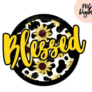 Blessed Western Cow Print and Sunflowers PNG Digital Download Sublimation Printable