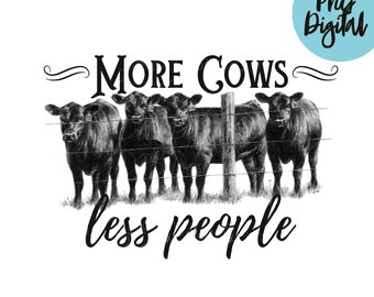 More Cows Less People PNG Western Cattle PNG Sublimation Digital Design Printable