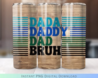 Dada Daddy Dad Bruh Father 20oz Tumbler PNG Sublimation Design