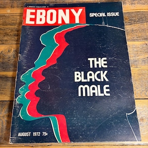 K&ouml;nnte beinhalten: Titelseite des Ebony-Magazins vom August 1972. Das Cover zeigt das Wort "EBONY" in Rot und Wei&szlig;, dar&uuml;ber "SPECIAL ISSUE". Der Titel "THE BLACK MALE" ist wei&szlig;, mit einer Grafik in Rot und Gr&uuml;n.