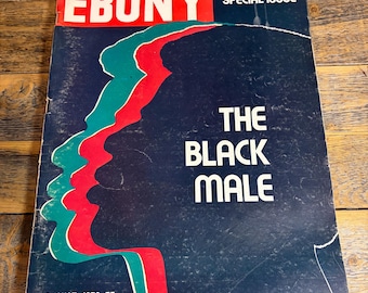 Vintage 1972 Ebony Magazine - The Black Male Special Issue