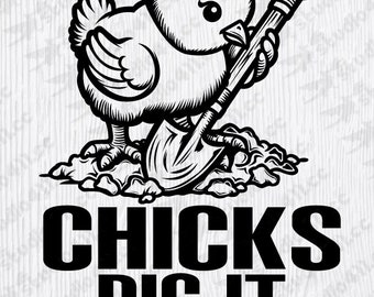 Chicks Dig It | SVG EPS  | Instant Download
