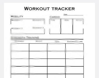 May include: A black and white printable workout tracker with sections for mobility, cardio, strength training, and water intake. The tracker includes fields for date, movement, type, goal, actual, weight, reps, success/failure, and water intake per 16 ounces.