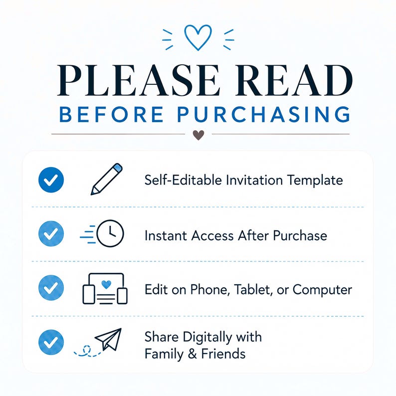 May include: A white informational graphic with the text PLEASE READ BEFORE PURCHASING. It features four blue checkmark icons next to icons of a pencil, a clock, a computer device, and a paper airplane, listing features for a self-editable invitation template.
