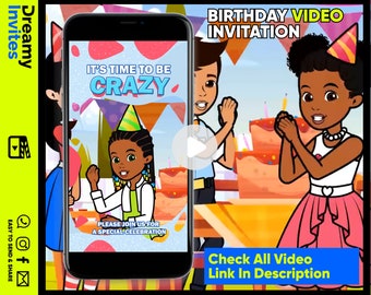 May include: A birthday video invitation with a colorful cartoon illustration of a girl wearing a party hat and clapping her hands. The text on the video says "It's time to be crazy" and "Please join us for a special celebration".