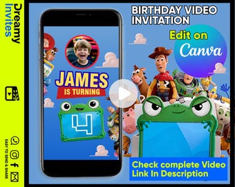 May include: A digital birthday video invitation displayed on a smartphone screen featuring Toy Story characters, a circular photo frame of a child, and the text James is turning 4. The design includes a green frog graphic and blue background.