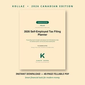 Product cover for the Kollaz 2026 Self-Employed Tax Filing Planner, Canadian Edition. The cream-colored document shows dark green text with the title 2026 Self-Employed Tax Filing Planner, a Canadian Edition band, and a K logo. Text at the bottom reads instant download, 40-page fillable PDF.