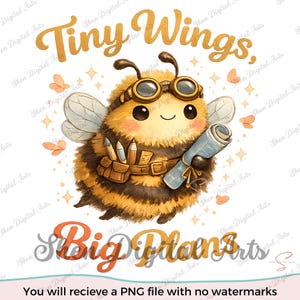 Tiny Wings Big Plans Bee PNG, Steampunk Goggles, Scroll, Digital Download