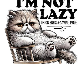 Cat PNG, Funny Sarcastic Cat Coffee Mug Png, Lazy Cat Sublimation, Sarcasm Cat Quote Prints, Cat Funny Quote png, Animal Silly Humorous PNG