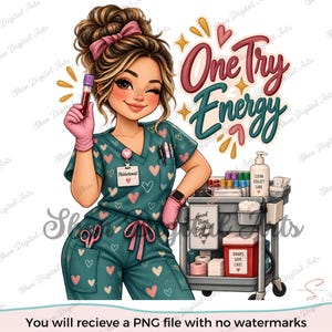 May include: A cartoon illustration of a phlebotomist with brown hair in a bun, wearing teal scrubs with pink hearts, holding a blood vial. The text reads One Try Energy, Good Veins Brighter Days, Clean Collect Care, and Sharps Save Lives.