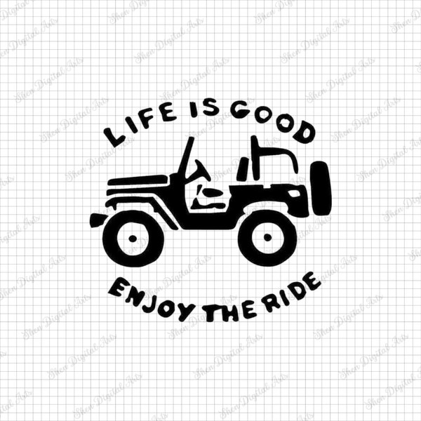 Life is Good Enjoy the Ride SVG, Car Svg, Car Sticker Svg, Car Decal Svg, Car Stickers, Car Shirt Svg, Camper svg, Car Clipart, Car Decals
