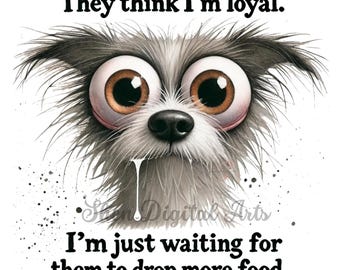Quirky Dog PNG, Funny Quirky Dog Coffee Mug Png, Funny Sarcastic Sublimation, Sarcasm Dog Quote Print, Funny Loyal Dog, Animal Humorous PNG