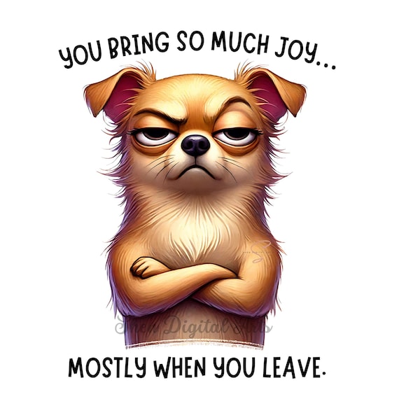 Grumpy Dog PNG, Funny Sarcastic Dog Coffee Mug Png, Funny Dog Sublimation, Sarcasm Dog Quote Print, Dog Funny Quote png, Animal Humorous PNG