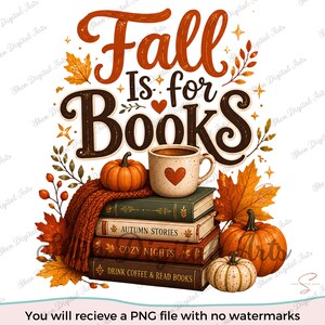 Op de afbeelding: Een digitale illustratie met de tekst Fall Is for Books boven een stapel van drie boeken getiteld Autumn Stories, Cozy Nights en Drink Coffee & Read Books. Een gespikkelde mok met een hartje, pompoenen en oranje herfstbladeren.