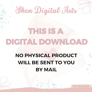 May include: A pink and white envelope with the text "This is a Digital Download. No physical product will be sent to you by mail." and the text "Shen Digital Arts" at the top. The envelope has a pink heart on it and is surrounded by a light blue and white watercolor background.