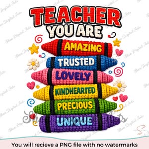 Op de afbeelding: Een kleurrijke afbeelding voor leraren, met de tekst "TEACHER YOU ARE" boven zes opgestapelde kleurpotloden. Elk kleurpotlood heeft een andere kleur en een positief bijvoeglijk naamwoord: AMAZING, TRUSTED, LOVELY, KINDHEARTED, PRECIOUS en UNIQUE. Decoratieve harten en sterren omringen de kleurpotloden.