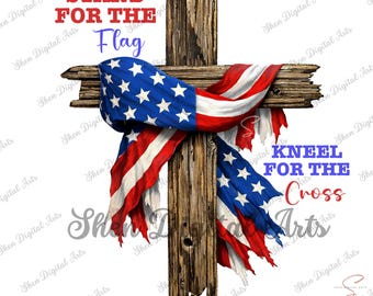 America 250th Anniversary Cross PNG: Stand for the Flag Kneel for the Cross Png, USA Patriotic Trendy Shirt Design Digital Download
