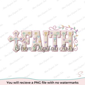 May include: A digital design featuring the word "FAITH" in a soft, textured style. The letters are adorned with crosses, hearts, and chalices in pastel colors. The design includes the text "Shen Digital Arts".
