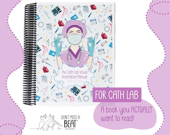 The Cath Lab Visual Orientation Manual New Edition
