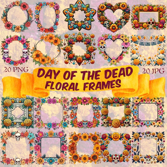 Cute Day Of The Dead Floral Frame Clipart Bundle Dia De Los Muertos Flower Frame PNG Traditional Mexican Halloween Frame Flower Border Frame