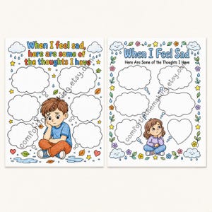 May include: Two printable worksheets titled When I Feel Sad, here are some of the thoughts I have. Each page features a cartoon character sitting with a sad expression, surrounded by blank thought bubbles, rain clouds, flowers, and stars.