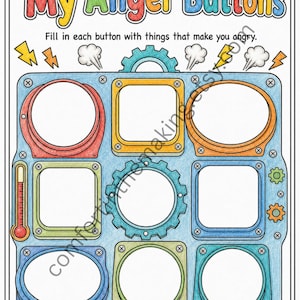 May include: A worksheet titled My Anger Buttons with the instruction Fill in each button with things that make you angry. The page features a grid of nine colorful, mechanical-style button frames in various shapes, surrounded by lightning and steam icons.