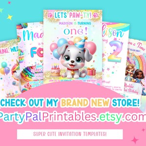 Puede incluir: Una colecci&oacute;n de invitaciones de fiesta imprimibles coloridas con un unicornio, un cachorro, una princesa y un arco&iacute;ris. El texto en las invitaciones dice "Young, Wild, and Free", "Let's Paw-ty! Madison is turning one!" "Alison is turning two!" y "Maddie's 3rd Birthday". El texto en la parte inferior de la imagen dice "Check out my brand new store! PartyPalPrintables.etsy.com Super cute invitation templates!"