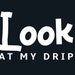 Look at my drip Co