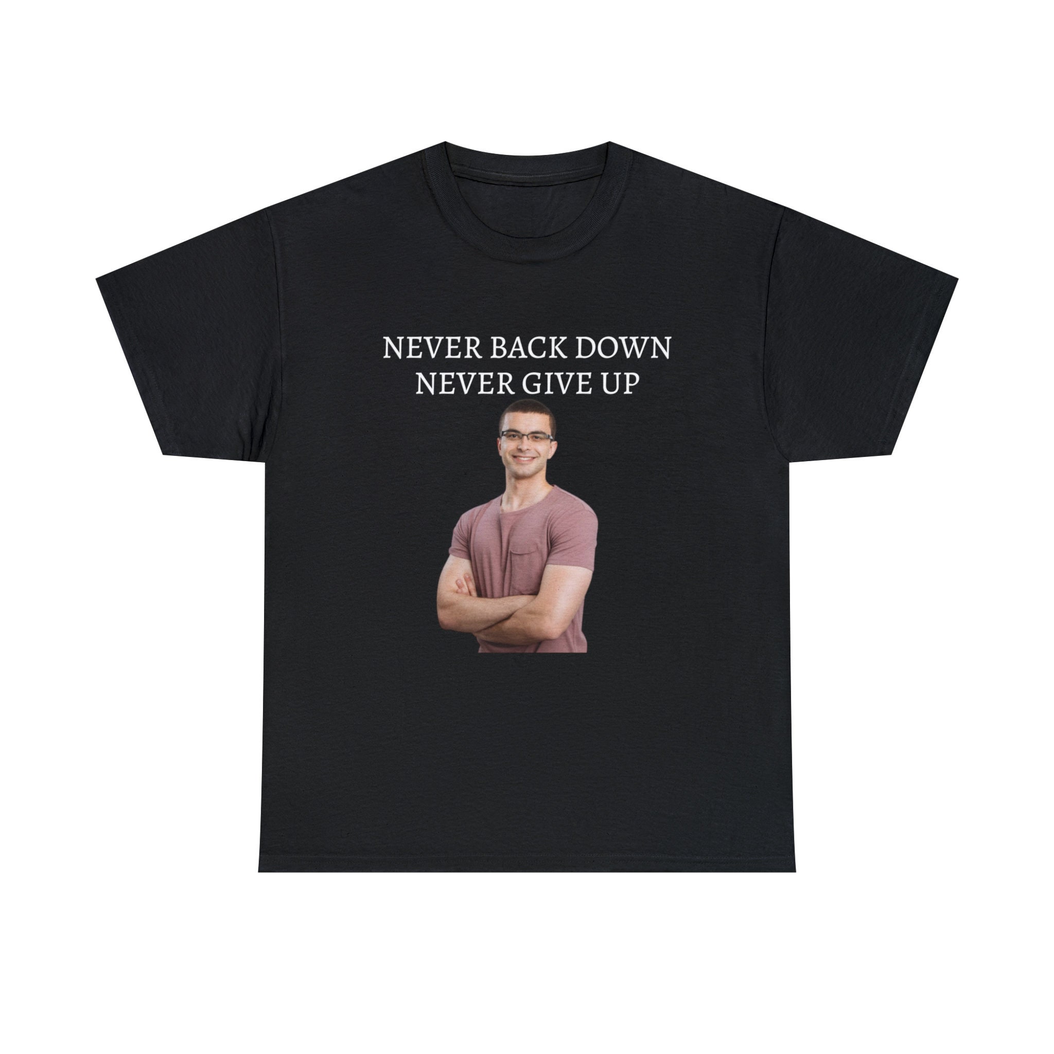 Never Back Down Never What? Meme Poster for Sale by NateCF