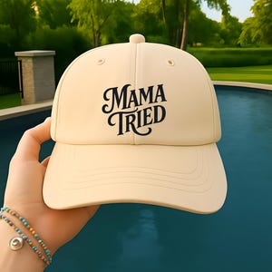 Mama Tried Hat Mama Tried Dad Hat Mama Hat