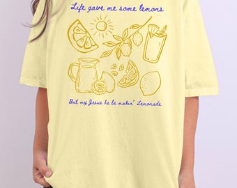 Het leven gaf me wat citroenen, maar mijn Jezus he Be Makin' limonade Shirt, Jezus limonade, limonade-T-shirt, kind van God, Faith Apparel