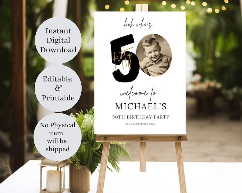 May include: A white sign with black text and a gold outline announcing a 50th birthday party for Michael. The sign has a photo of a man in the top right corner. The text reads "look who's fifty" and "welcome to Michael's 50th birthday party 22nd September 202X".
