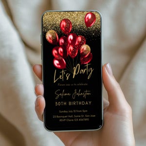 May include: A smartphone screen displaying a digital invitation with a black background, red and gold balloons, and gold text that reads Let's Party, Please join us to celebrate, Salima Johnston, 30TH BIRTHDAY, Sunday July 10 from 5pm, 23 Bannquet Hall.