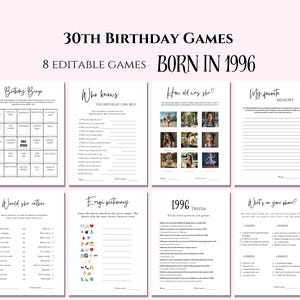 May include: A collection of eight printable 30th birthday party games. The games include Bingo, trivia, and fill-in-the-blank activities. The text "30th Birthday Games," "Born in 1996," and "8 Editable Games" are displayed.