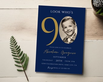 May include: A navy blue birthday invitation with gold lettering announcing a 90th birthday party for Abraham Gregoire. The invitation includes a photo of a young boy smiling. The text reads "Look Who's 90", "Please join us to celebrate Abraham Gregoire", "Thursday September 20th from 5pm", "12345 Celebration Drive, Some City, CA", "RSVP Mona at 123-000-345".