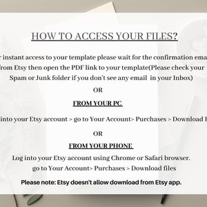 May include: A white card with the text "HOW TO ACCESS YOUR FILES?" and instructions for downloading a template from Etsy. The instructions include accessing files from a PC or phone. The background is a light beige with floral accents.