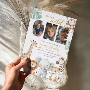 May include: A personalized invitation for a first birthday party. The design features three photos of a child, the words "He is a wild one," and illustrations of safari animals. The invitation includes the party details.