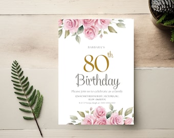 May include: A white invitation card with pink watercolor flowers and green leaves. The text reads "BARBARA'S 80th Birthday" in gold lettering. The invitation includes details for a birthday celebration at a restaurant.