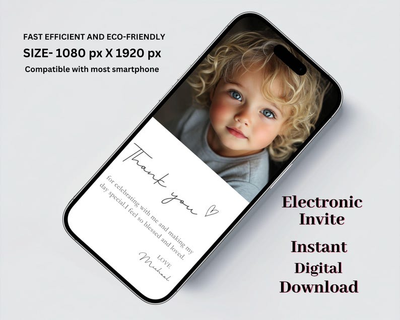 May include: A smartphone displays an electronic invite with a photo of a child with blonde curly hair and blue eyes. The invite says "Thank you" and "Electronic Invite, Instant Digital Download."