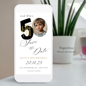 May include: A black and gold digital phone invitation for a 40th birthday party. The invitation features a large black number 50 with gold lettering that says "fifty". The invitation also includes a photo of a young boy, the text "Save the Date", and the date "20.11.25".