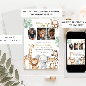 May include: A printable invitation with a jungle theme, featuring a giraffe, lion, elephant, and zebra. The invitation includes the text "He is a wild ONE" and space for a photo. A smartphone displays the invitation.