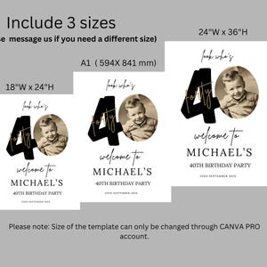 May include: A printable 40th birthday party invitation template with a black and gold design. The invitation features a photo of a person with the text "look who's forty" and "welcome to Michael's 40th birthday party". The invitation is available in three sizes: 18 inches by 24 inches, 24 inches by 36 inches, and A1 (594 mm by 841 mm).