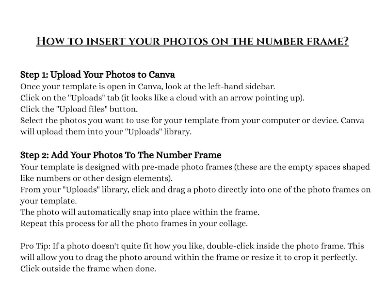 May include: A white document with black text providing instructions on how to insert photos into a number frame using Canva. The text includes steps for uploading photos and adding them to the frame.