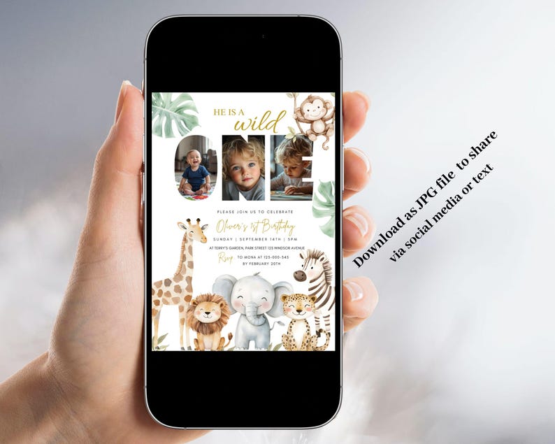 May include: A mobile phone displaying a digital invitation for a first birthday party. The invitation features watercolor illustrations of jungle animals, the text "HE IS A WILD ONE", and photos of a baby.