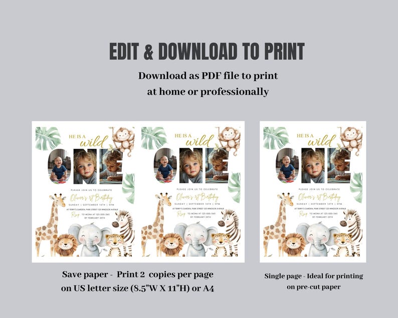May include: A printable invitation design for a first birthday party. The design features the text "He is a wild ONE" with a photo of a baby. The invitation includes illustrations of jungle animals like giraffes, elephants, and lions.