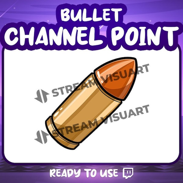 Bullet Twitch Channel Point Icon Gaming FPS Gamers Munition Munition Weapon Arme à feu War Reward Stream Emote Discord Youtube