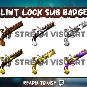 May include: Six different colored cartoon flintlock pistol sub badges for Twitch. The badges are in gold, brown, silver, purple, and two shades of gold.